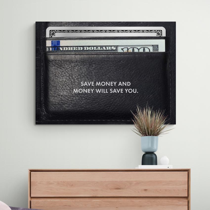 Discover Motivational Canvas Art, Money Save You | Money Wall Art & Canvas Prints, Success Artwork, MONEY SAVE YOU by Original Greattness™ Canvas Wall Art Print