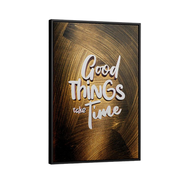 Discover Motivational Canvas Art, Good Things Take Time Canvas Art, Motivational Artwork, GOOD THINGS TAKE TIME by Original Greattness™ Canvas Wall Art Print