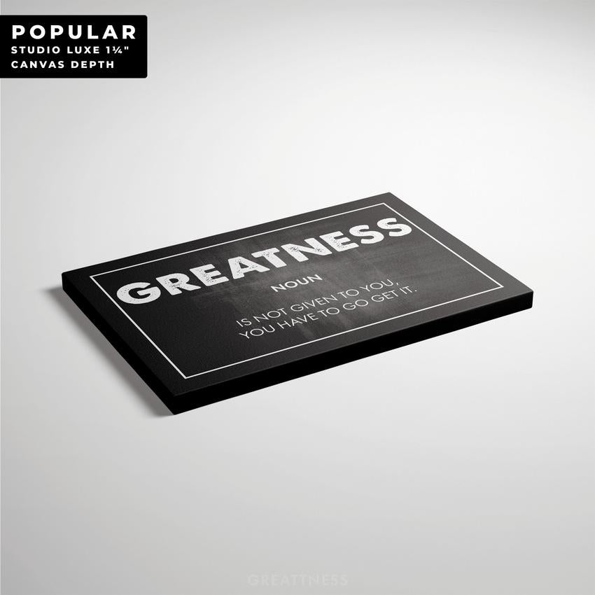Discover Motivational Canvas Art, Greatness Quote Sign Canvas Art, Motivational Success Artwork, GREATNESS CANVAS by Original Greattness™ Canvas Wall Art Print