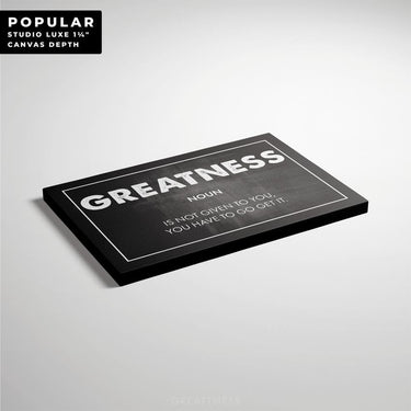 Discover Motivational Canvas Art, Greatness Quote Sign Canvas Art, Motivational Success Artwork, GREATNESS CANVAS by Original Greattness™ Canvas Wall Art Print