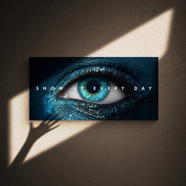Discover Motivational Office Canvas Art, Show Up Every Day, Motivational Blue Eye Quote Wall Art, Show Up Every Day by Original Greattness™ Canvas Wall Art Print