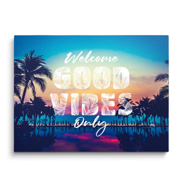 WELCOME GOOD VIBES ONLY