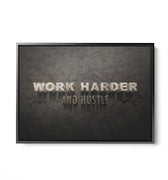 Discover Motivational Quote Canvas Art, Work Harder And Hustle Canvas Art, Success Quote Sign Wall Decor, Work Harder And Hustle by Original Greattness™ Canvas Wall Art Print