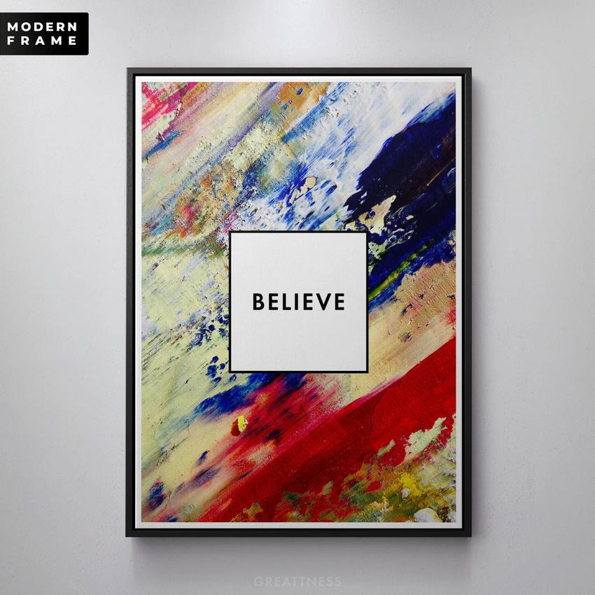 BELIEVE - Motivational, Inspirational & Modern Canvas Wall Art - Greattness