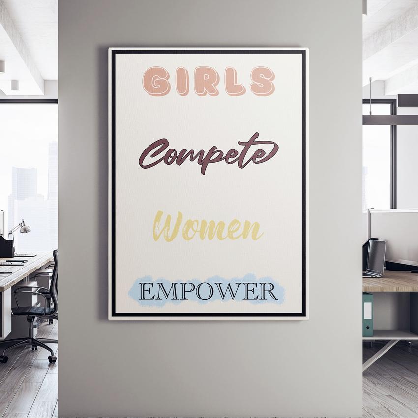 GIRLS COMPETE WOMEN EMPOWER - Motivational, Inspirational & Modern Canvas Wall Art - Greattness