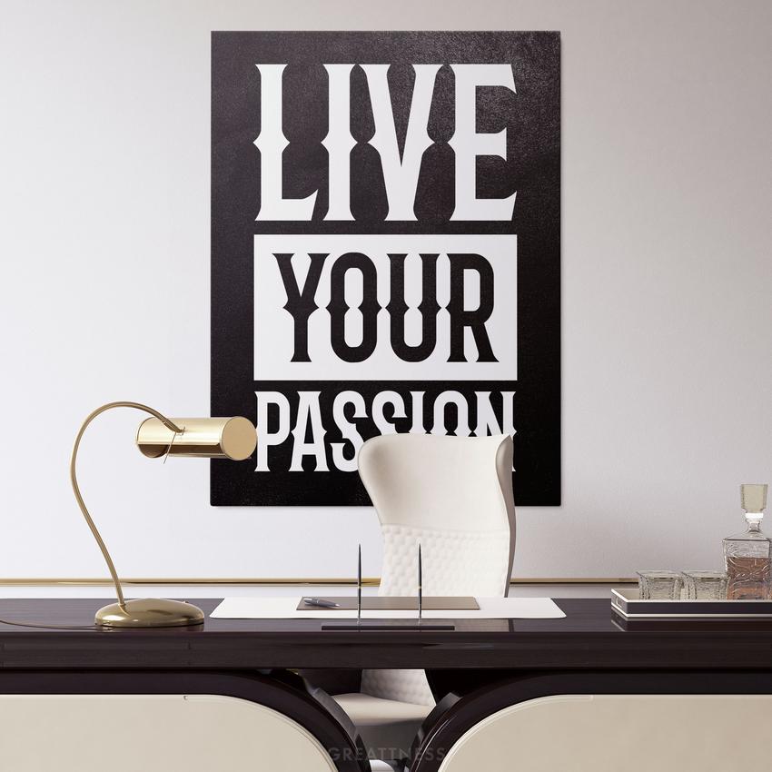 LIVE YOUR PASSION - Motivational, Inspirational & Modern Canvas Wall Art - Greattness