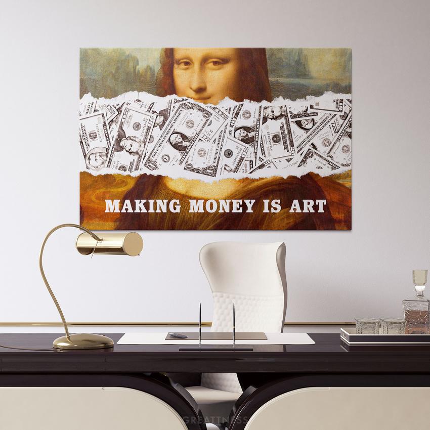 MAKING MONEY IS ART - Motivational, Inspirational & Modern Canvas Wall Art - Greattness
