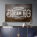 Discover Motivational Quote Wall Art, Work Hard Dream Big, Hustle Quote Canvas Art , WORK HARD DREAM BIG by Original Greattness™ Canvas Wall Art Print
