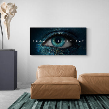 Discover Motivational Office Canvas Art, Show Up Every Day, Motivational Blue Eye Quote Wall Art, Show Up Every Day by Original Greattness™ Canvas Wall Art Print
